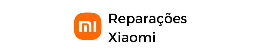 Reparações | Reparações Xiaomi- iSwitch - Reparações Xiaomi 